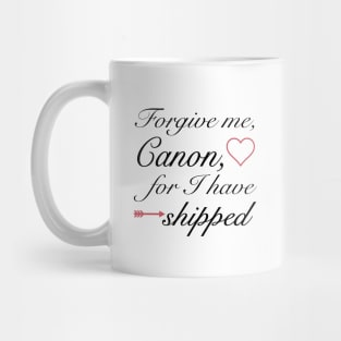 Forgive me Canon, for I have shipped Mug